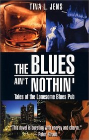 The Blues Ain't Nothin': Tales of the Lonesome Blues Pub