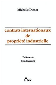 Contrats internationaux de propriete industrielle (French Edition)