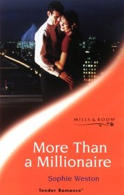 More Than a Millionaire (Tender Romance S.)