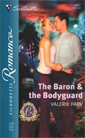 The Baron & the Bodyguard (Carramer Legacy, Bk 2) (Silhouette Romance, No 1627)