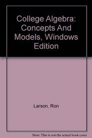 College Algebra: Concepts And Models Computer Tutor, Windows Format With Chapter, Third Edition