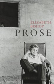 Prose. Elizabeth Bishop