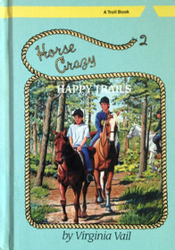 Happy Trails (Horse Crazy, Bk 2)
