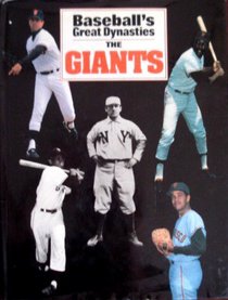 Baseball's Great Dynasties: The Giants (Baseball's Great Dynasties)