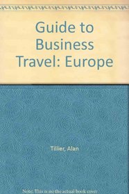 Guide to Business Travel Europe.