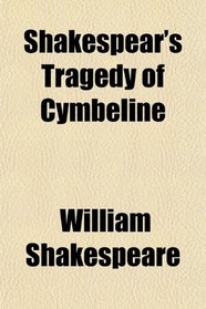 Shakespear's Tragedy of Cymbeline