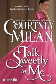 Talk Sweetly to Me (Brothers Sinister, Bk 4.5)
