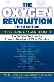 The Oxygen Revolution, Third Edition: Hyperbaric Oxygen Therapy: The Definitive Treatment of Traumatic Brain Injury &  Other Disorders