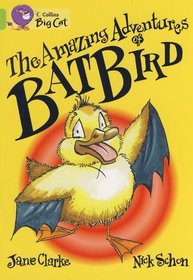 The Amazing Adventures of Batbird: Band 11/Lime (Collins Big Cat)