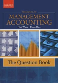 Principles of Management Accounting: The Question Book (Oxford Southern Africa)