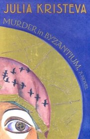 Murder in Byzantium: A Novel