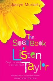 The Spell Book of Listen Taylor: Magic to Mend a Broken Heart