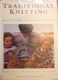 Traditional Knitting : From the Scottish and Irish Isles
