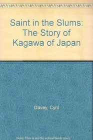 Saint in the Slums: The Story of Kagawa of Japan (Stories of Faith and Fame)