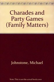 Charades and Party Games (Family Matters)
