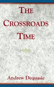 The Crossroads Time