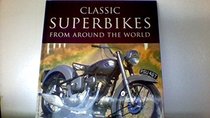 Classic Superbikes from Around the World (Coffee Table Books)