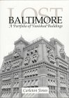 Lost Baltimore: A Portfolio of Vanished Buildings (Maryland Paperback Bookshelf)