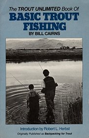 The Trout Unlimited Book of Basic Trout Fishing