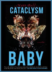 Cataclysm Baby (The Mud Luscious Press Novel(La))