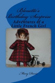 Bleuette's Birthday Surprise: Adventures of a Little French Girl