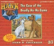 Hank the Cowdog: The Case of the Deadly Ha-Ha Game (Hank the Cowdog (Audio))