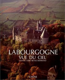 La Bourgogne vue du ciel (French Edition)