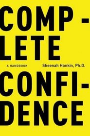Complete Confidence : A Handbook