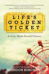 Life's Golden Ticket: A Story About Second Chances