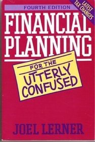 Financial Planning for the Utterly Confused