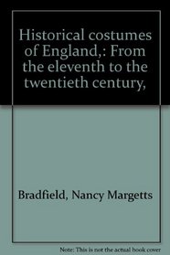 Historical costumes of England,: From the eleventh to the twentieth century,