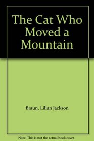 The Cat Who Moved a Mountain (Cat Who... Bk 13)