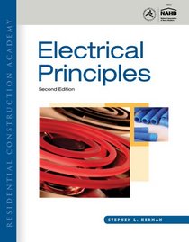 Residential Construction Academy: Electrical Principles