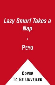 Lazy Smurf Takes a Nap