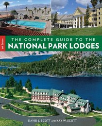 The Complete Guide to the National Park Lodges, 8th