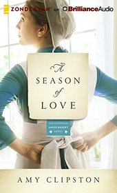 A Season of Love: A Novel (Kauffman Amish Bakery)