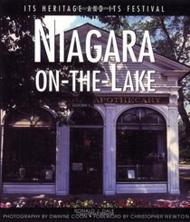 Niagara-on-the-Lake: Its Heritage and Its Festival (Illustrated Histories)
