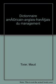Dictionnaire amricain-anglais-franais du management (Dalloz gestion)