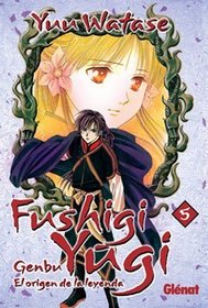 Fushigi Yugi Genbu 5 El origen de la leyenda / The Origin of the Legend (Spanish Edition)