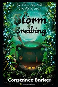 A Storm is Brewing (Ivy's Botany Shop Cozy Witch Mystery Series)