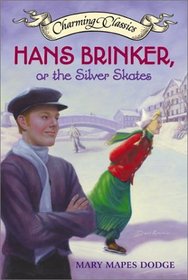 Hans Brinker, or the Silver Skates Book and Charm (Charming Classics)