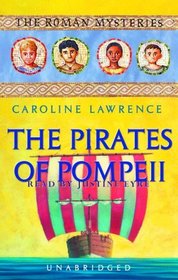 The Pirates of Pompeii: The Roman Mysteries #3