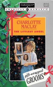 The Littlest Angel (Gift-Wrapped Grooms) (Harlequin American Romance, No 657)