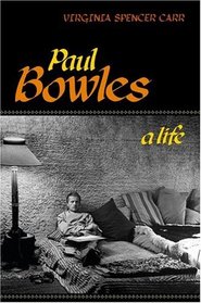 Paul Bowles : A Life