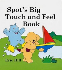 Spot's Big Touch and Feel Book (Spot)