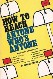 How to Reach Anyone Who's Anyone