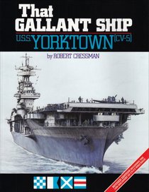 That Gallant Ship: U.S.S. Yorktown CV-5