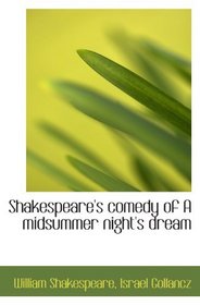 Shakespeare's comedy of A midsummer night's dream