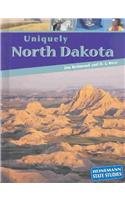 Uniquely North Dakota (Heinemann State Studies)
