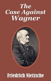 The Case Against Wagner